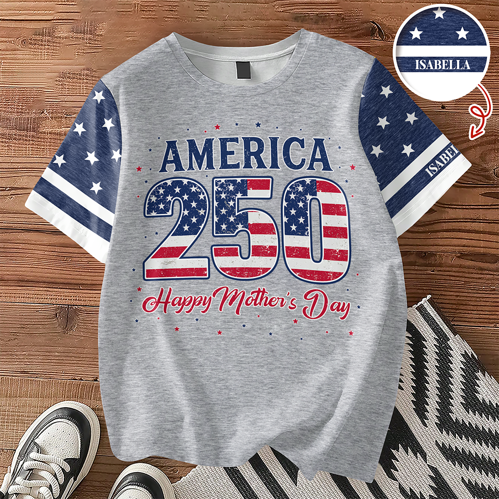 Personalized USA 250 & Happy Mother's Day 3D Shirt, Gift For Mom, Mother's Day HO82 901354