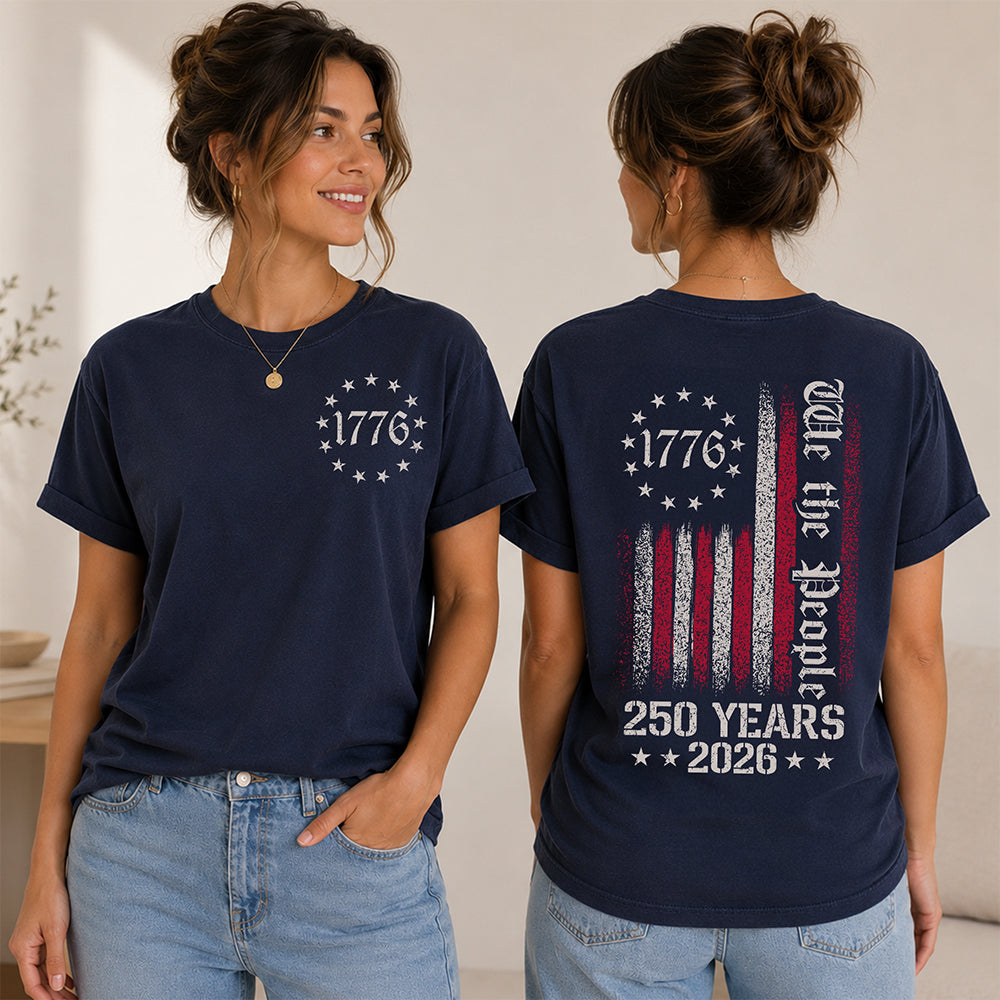 We The People 250 Years 250th Anniversary USA Front & Back Shirt HA75 921634