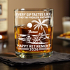 Custom Name Every Sip Tastes Like It’s Not My Problem Anymore Rock Glass - Happy Retirement Gift for Him LM32 668923