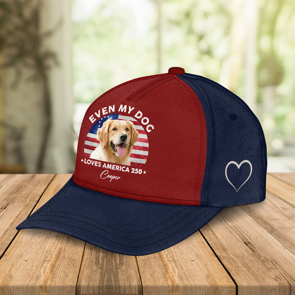 Custom Photo Even My Dogs Love America 250 Classic Cap HO82 900014