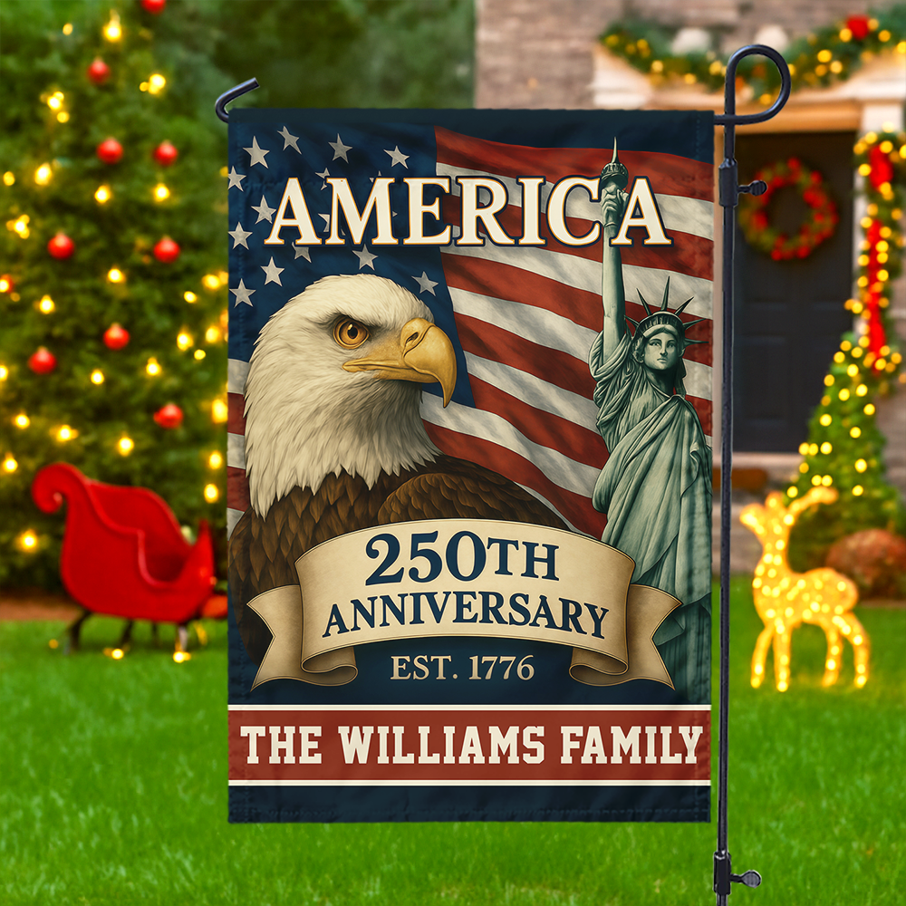 Custom Family Name Celebrate America 250th Anniversary Garden Flag Patriotic Gifts CH07 899150
