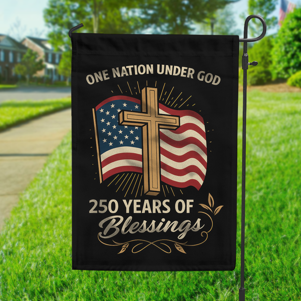 One Nation Under God America 250 Years Garden Flag TH10 894841