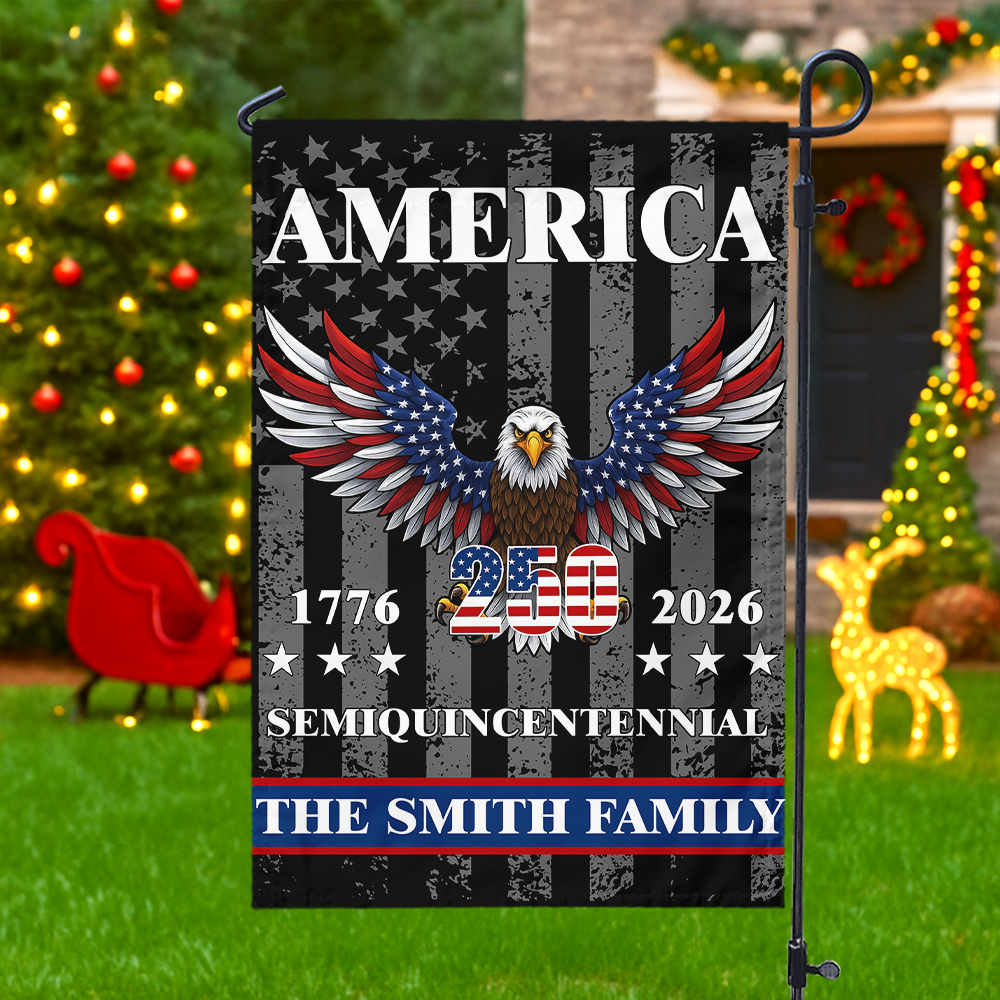 Custom Family Name America Eagle 250th Anniversary Semiquincentennial 1776-2026 Patriotic Garden Flag CH07 899580