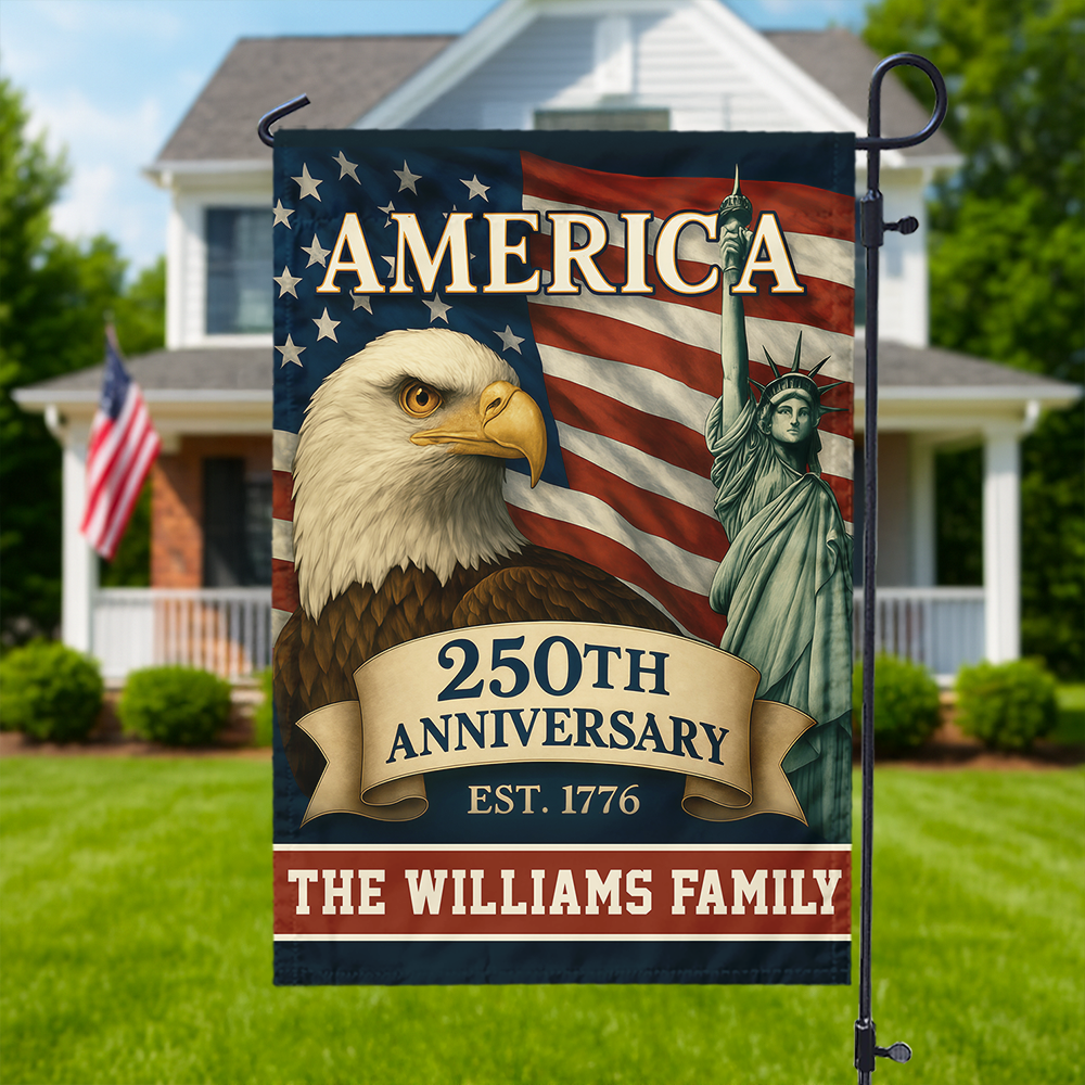 Custom Family Name Celebrate America 250th Anniversary Garden Flag Patriotic Gifts CH07 899150