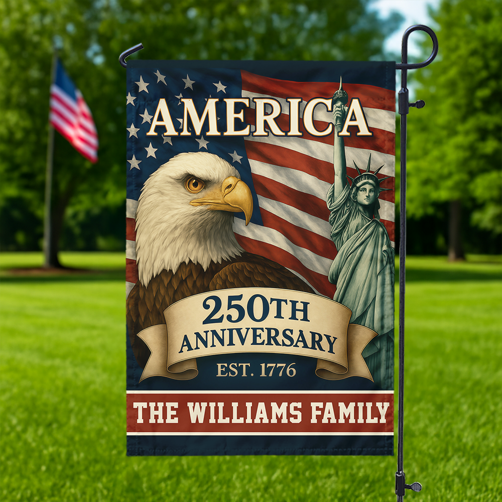 Custom Family Name Celebrate America 250th Anniversary Garden Flag Patriotic Gifts CH07 899150
