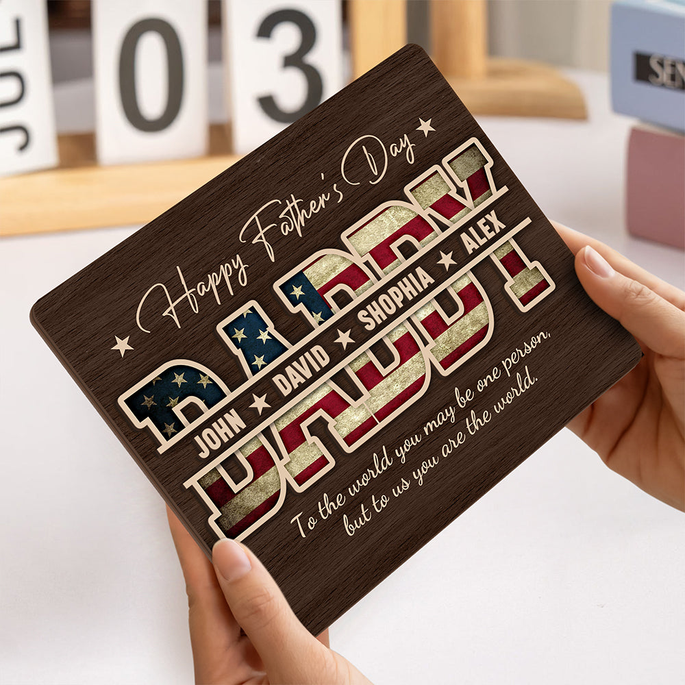Custom Kid Names To Me You Are The World 2-Layered Wooden Plaque With Stand - Personalized Father’s Day Gift CH07 911402