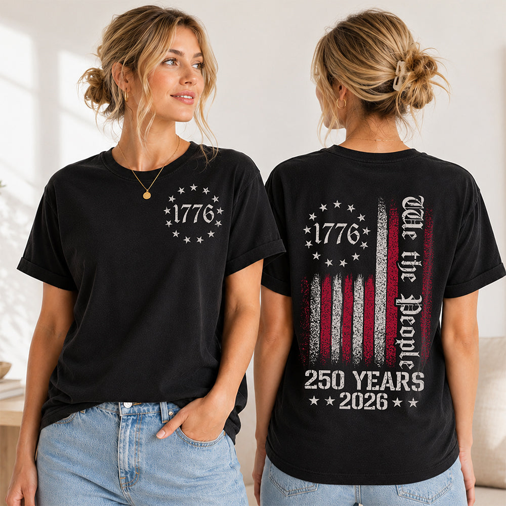 We The People 250 Years 250th Anniversary USA Front & Back Shirt HA75 921634