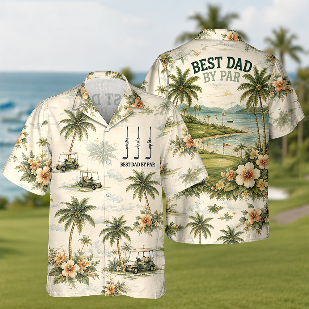 Personalized Best Dad By Par Hawaii Shirt - Gift For Dad, Golf Lovers HO82 902436