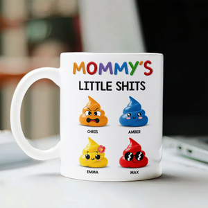 Mommy's Little Sh*ts Personalized White Mug Funny Gift For Family CH07 895286