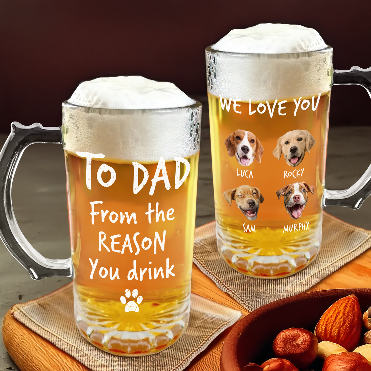 Custom Photo From The Reasons You Drink We Woof You Dog Print Glass Beer Mug HA75 892096