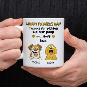 Thank For Picking Up Our Poop Dog White Mug Funny Personalized Gift For Father's Day HO82 893692
