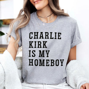 Charlie Kirk Is My Homeboy Bright Shirt HA75 644017