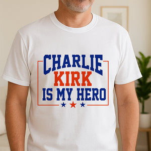 Charlie Kirk Is My Hero Bright Shirt TH10 64419
