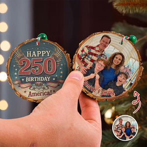 Custom Family Photo Happy 250 Birthday America Wood Slice Ornament HO82 900122