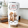 Custom Photo Life Would Be Boring Without Me Dog Cat Fat Tumbler HA75 892302