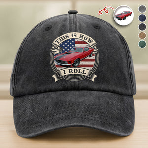 This Is How I Roll - Custom Car Photo Route 66 Vintage Washed Denim Baseball Cap CH07 896426