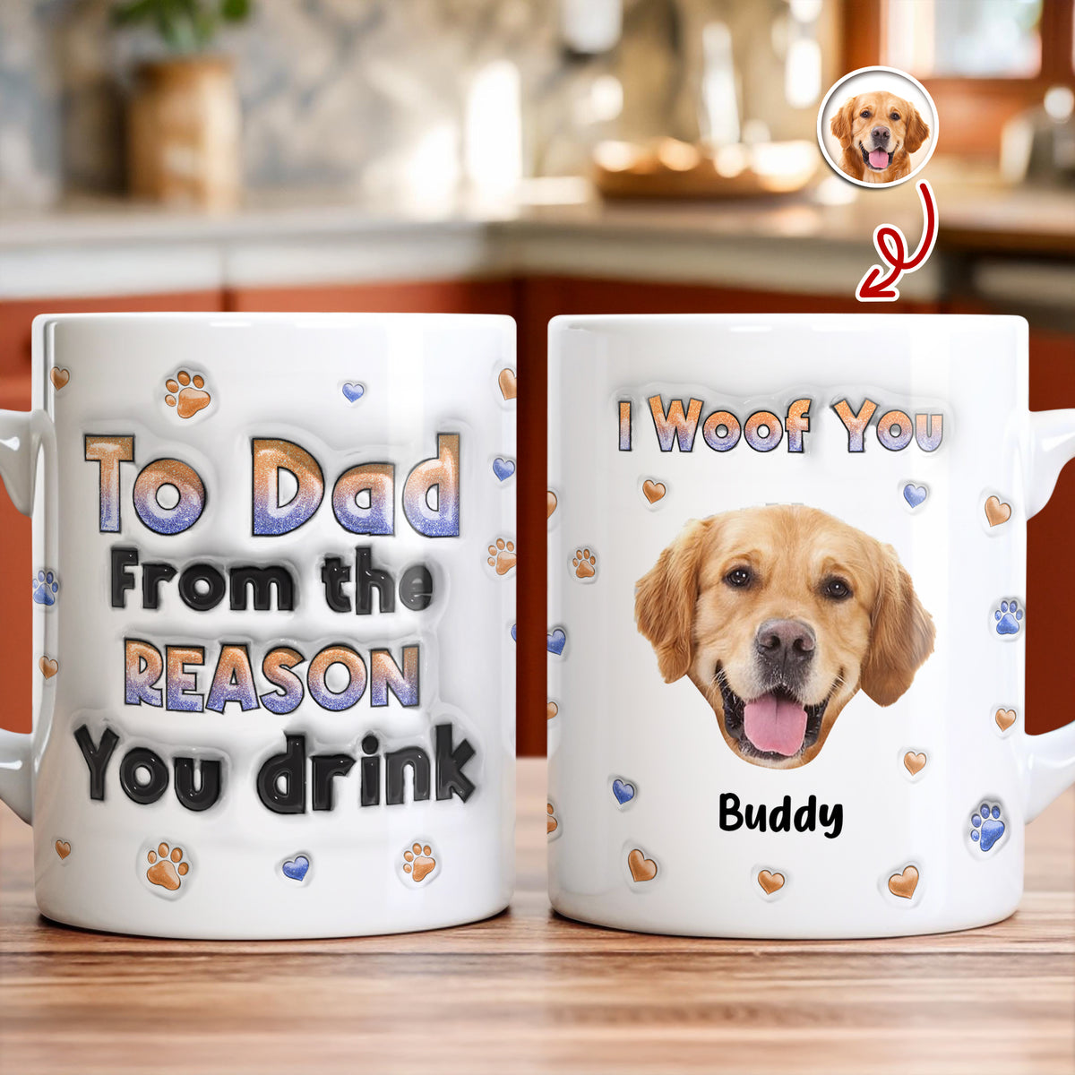 Custom Photo From The Reasons You Drink We Woof You Dog 3D Inflated Effect Mug HO82 894714