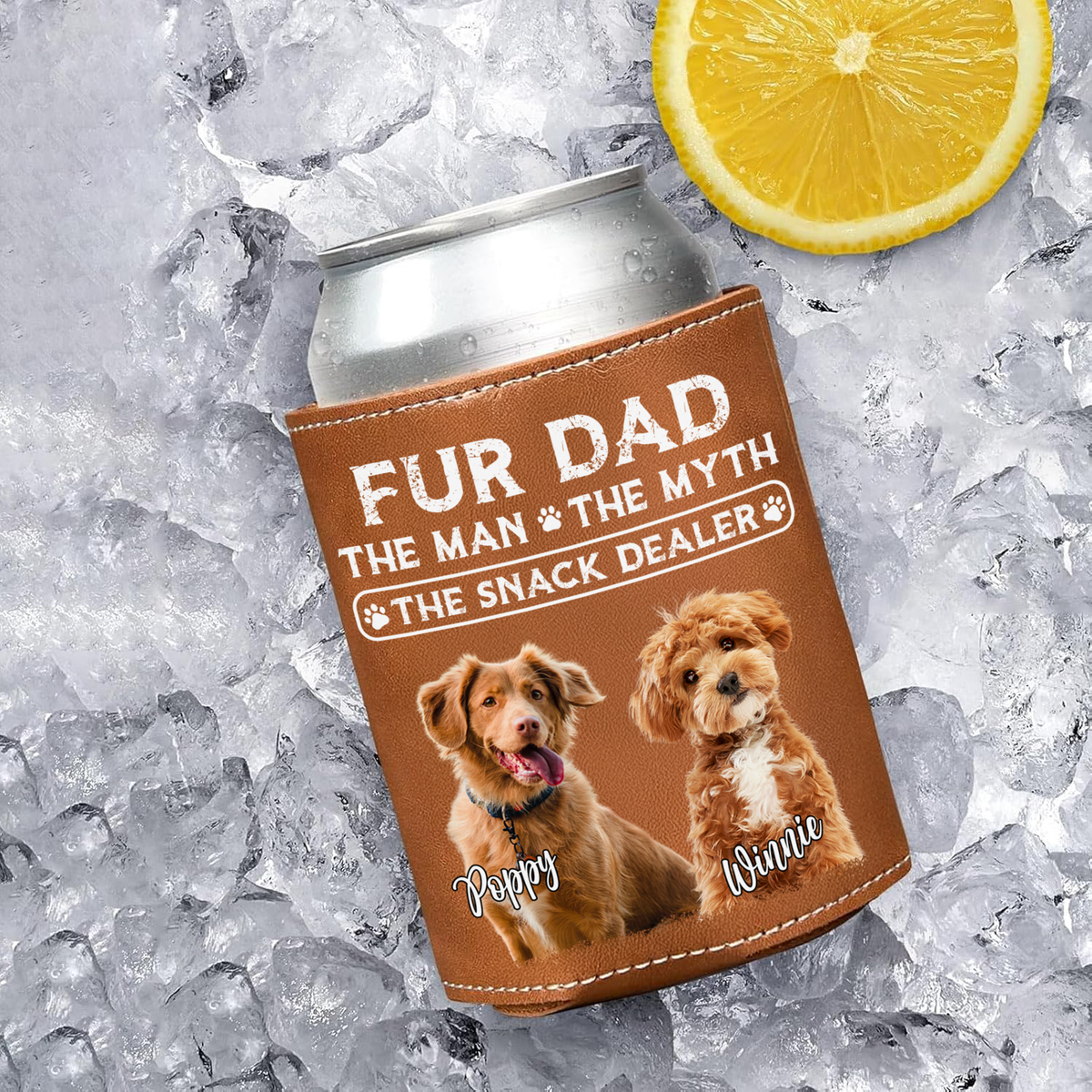 Custom Photo Dog Dad The Man The Myth The Snack Dealer Dog Leather Can Cooler Holder Gift For Dog Lovers HO82 894104
