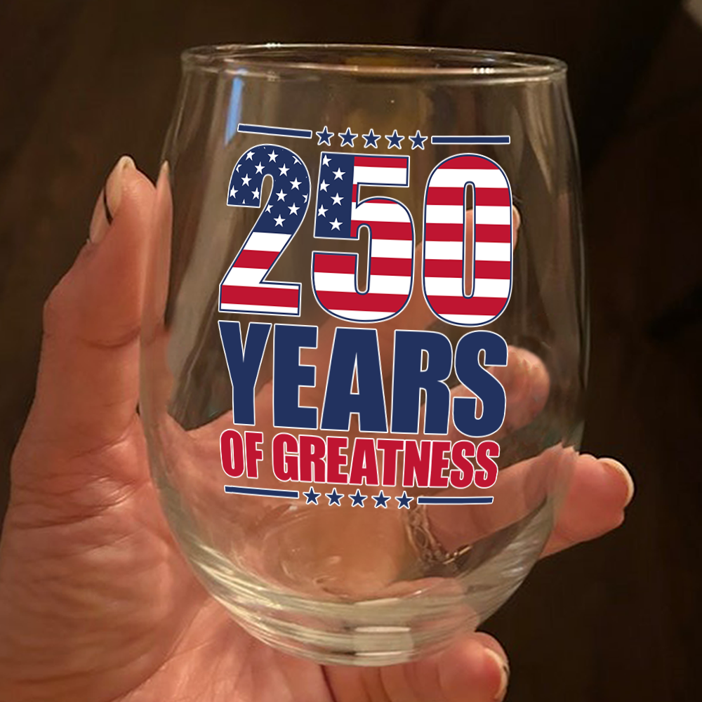 250 Years of Greatness USA Flag Patriotic 1776-2026 Anniversary Wine Glass LM32 895229
