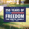 Custom Family Name 250 Years Of Freedom 1776-2026 4th Of July Yard Sign HO82 900096