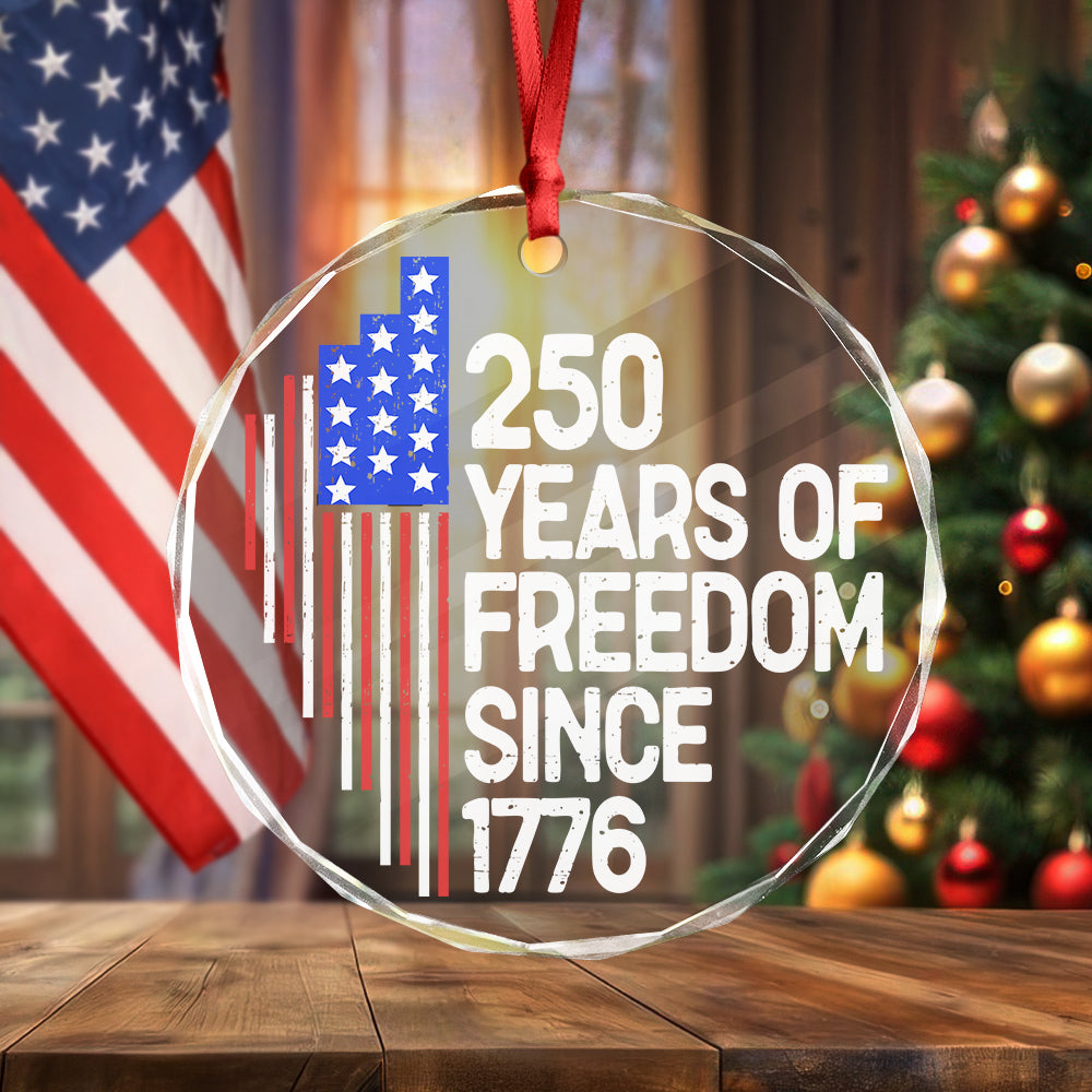 250 Years Of Freedom 250th Birthday America Flag 4th Of July Glass Ornament HO82 894806