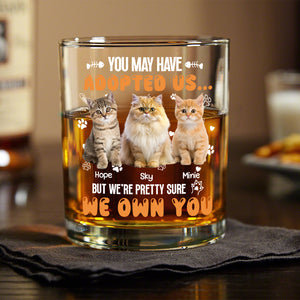 Custom Photo You May Have Adopted Us But We're Pretty Sure We Own You Rock Glass For Dog Lovers Cat Lovers CH07 895616