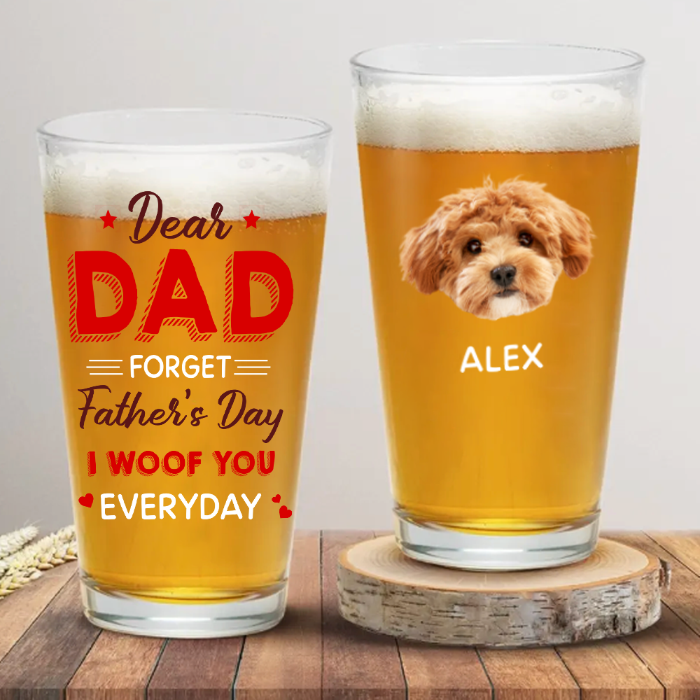 Custom Photo We Woof You Every Day Dog Beer Glass Gift For Father's Day HO82 893642
