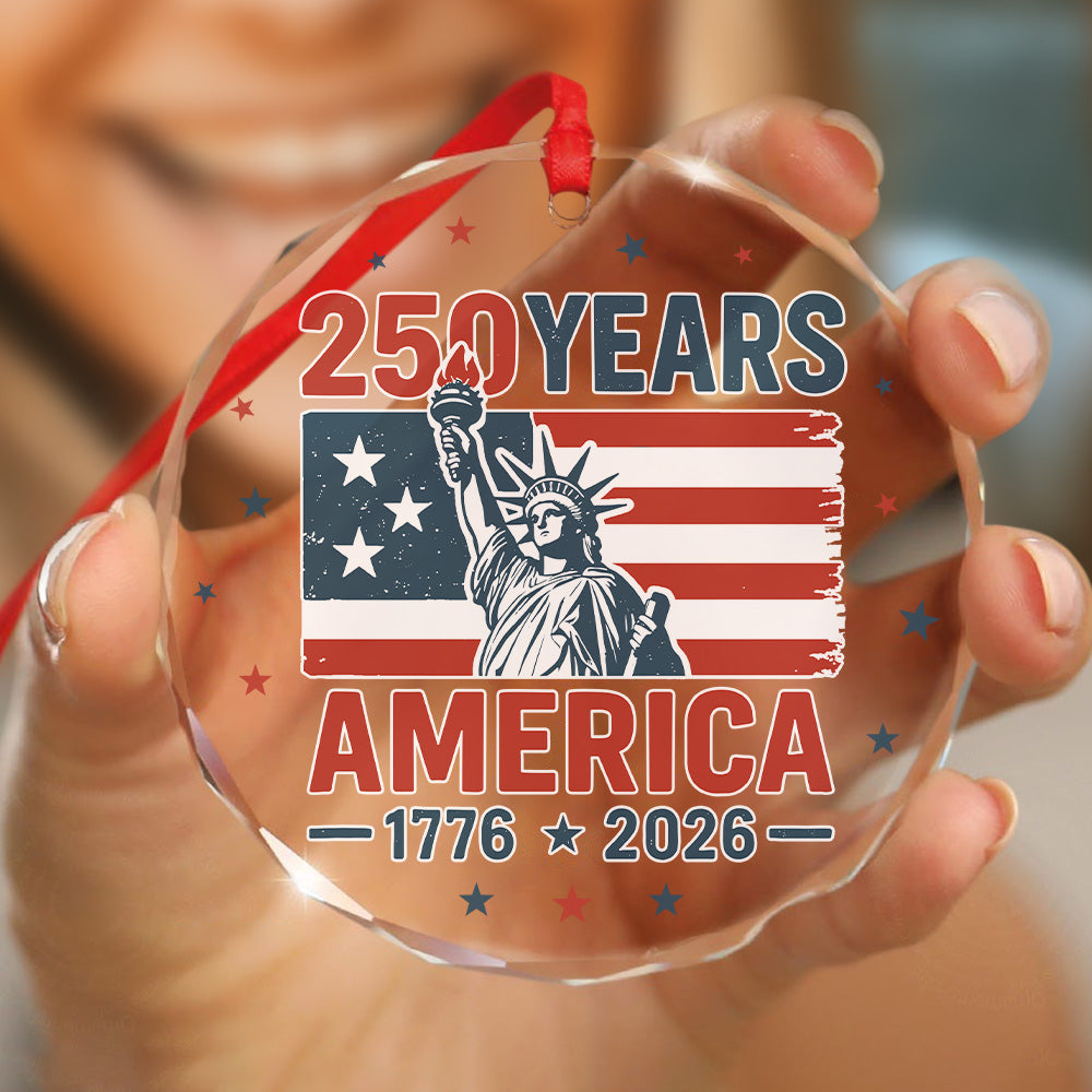 250 Years America 1776 - 2026 Glass Ornament HO82 894536