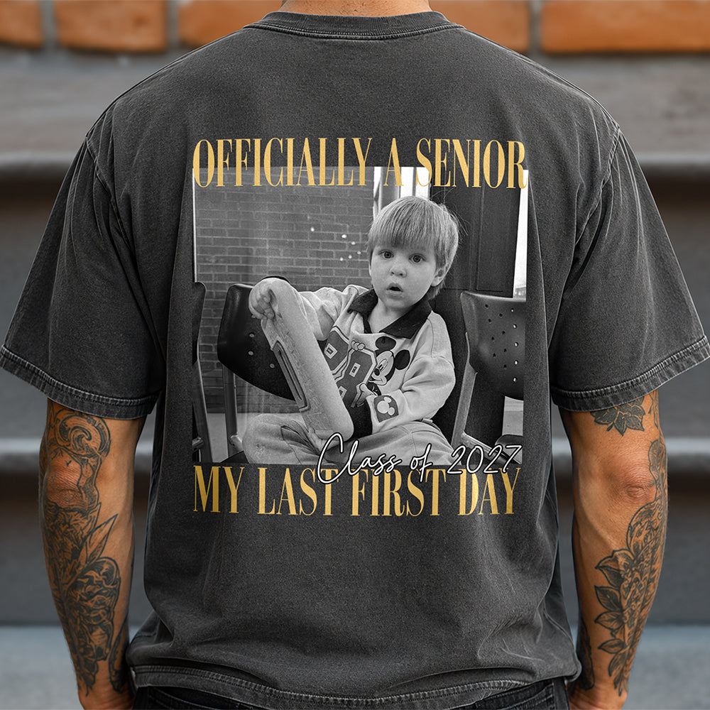 Personalized Vintage Photo Officially A Senior My Last First Day Back Comfort Shirt HA75 922038