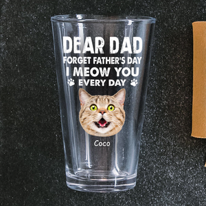 Custom Photo Forget Father's Day We Love You Every Day Beer Glass Gift For Dog Lover Cat Lover CH07 895786