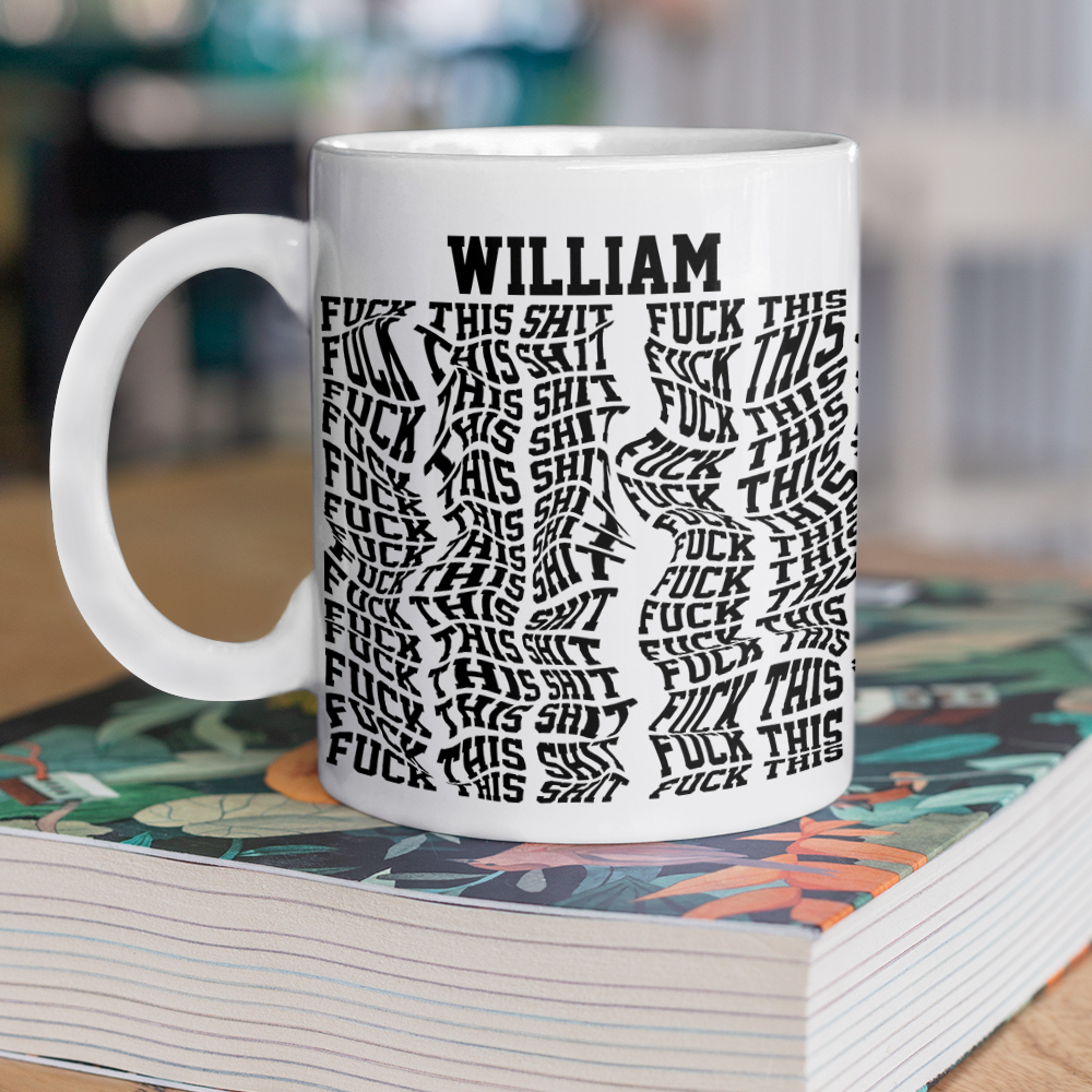 Custom Name Hidden Swear Message Funny Mug Gift For BFF, Coworkers CH07 895944