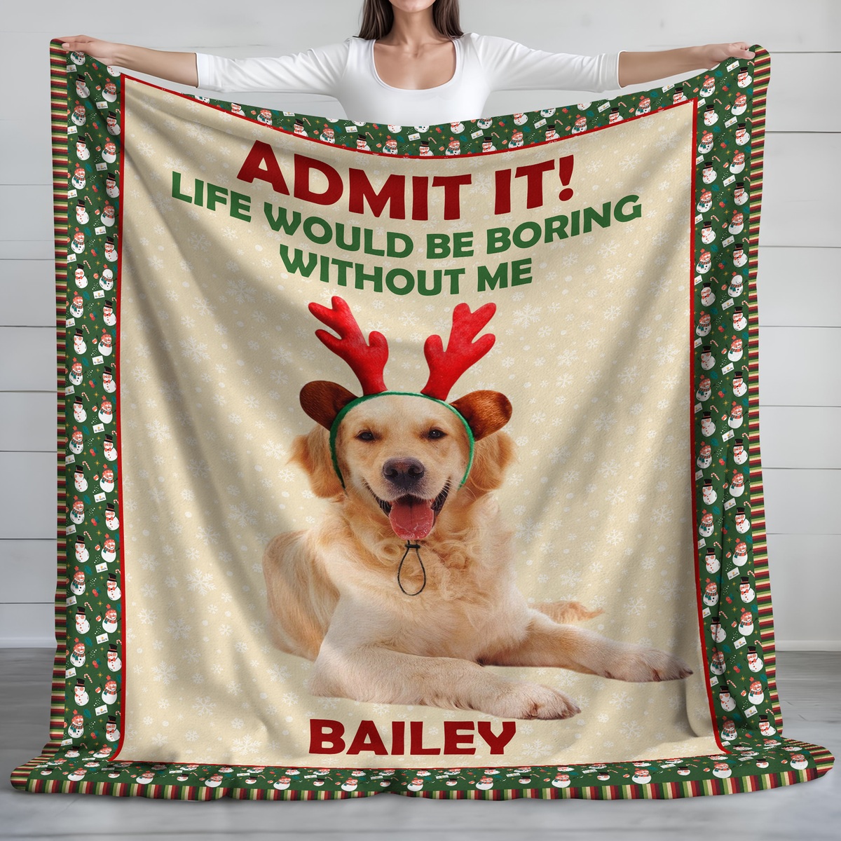 Custom Dog Photo Admit it! Life Would Be Boring Without Me Christmas Blanket CH07 896362