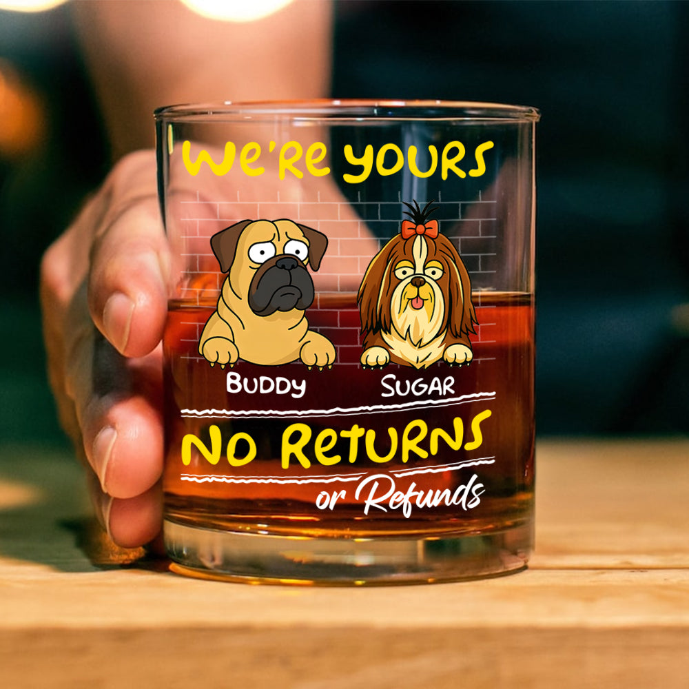 Personalized We're Yours No Returns Or Refunds Rock Glass For Dog Lovers TH10 892673