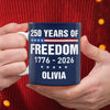 Custom Name 250 Years Of Freedom 1776 - 2026 Mug TH10 898835