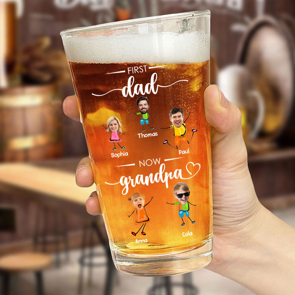 Custom Photo First Dad Now Grandpa Beer Glass For Dad And Grandpa TH10 892803