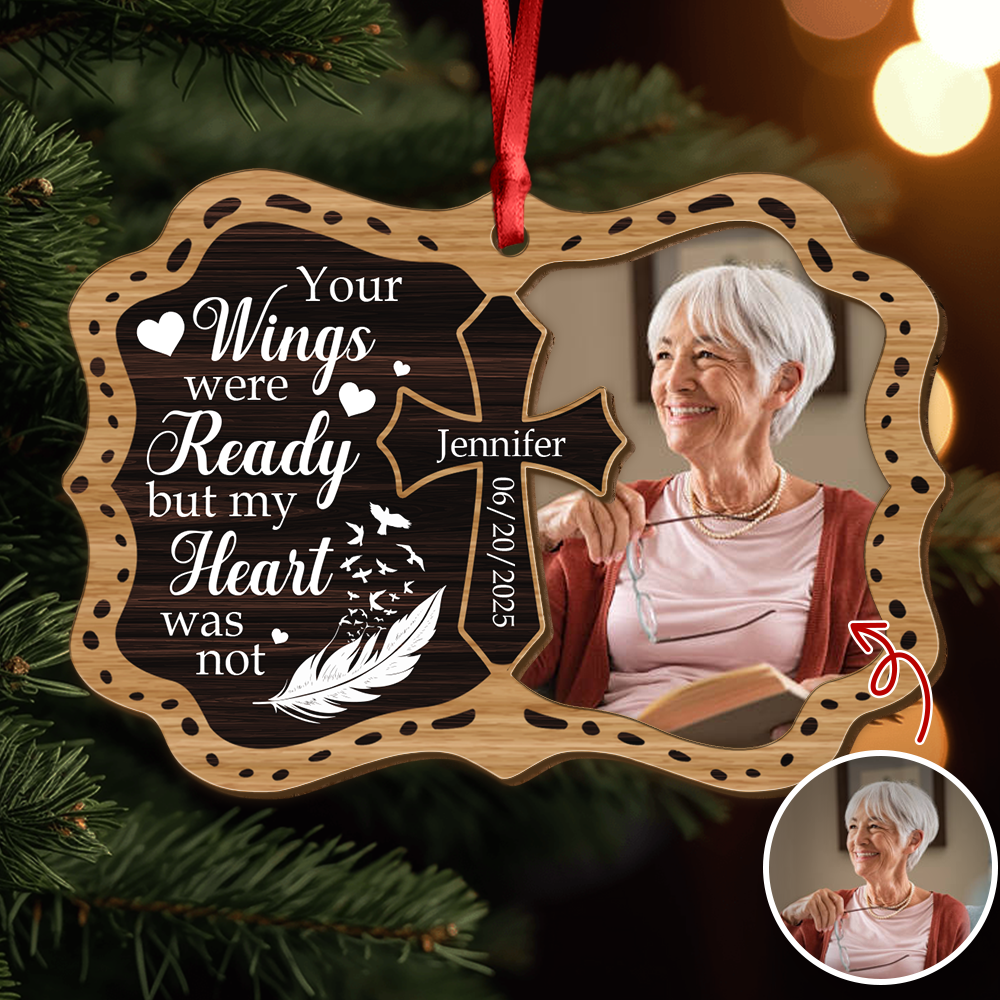 Custom Photo Your Wings Were Ready But My Heart Was Not Memorial 2 Layers Wooden Ornament LM32 895871