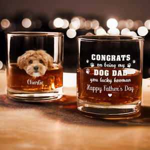 Custom Photo Congrats On Being my Dog Dad Whiskey Glass CH07 895416