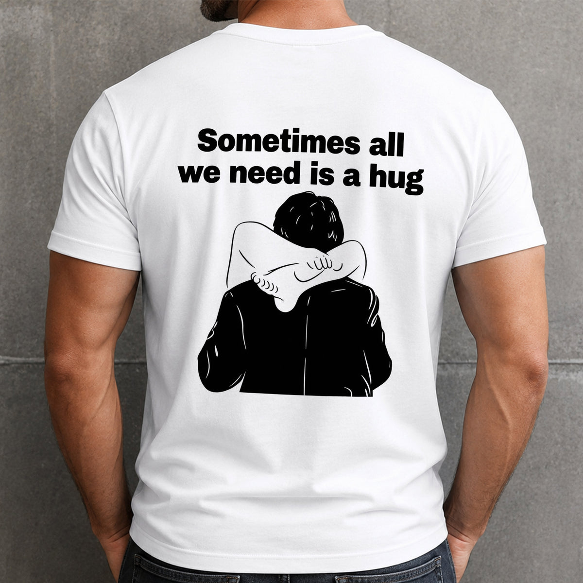 Sometimes All We Need Is A Hug Funny Back Shirt For Couple TH10 171031