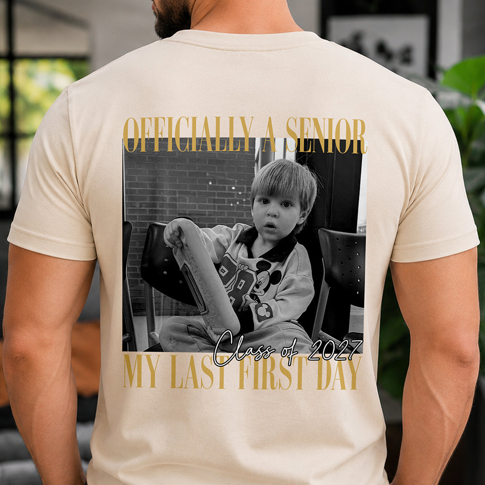 Personalized Vintage Photo Officially A Senior My Last First Day Back Comfort Shirt HA75 922038