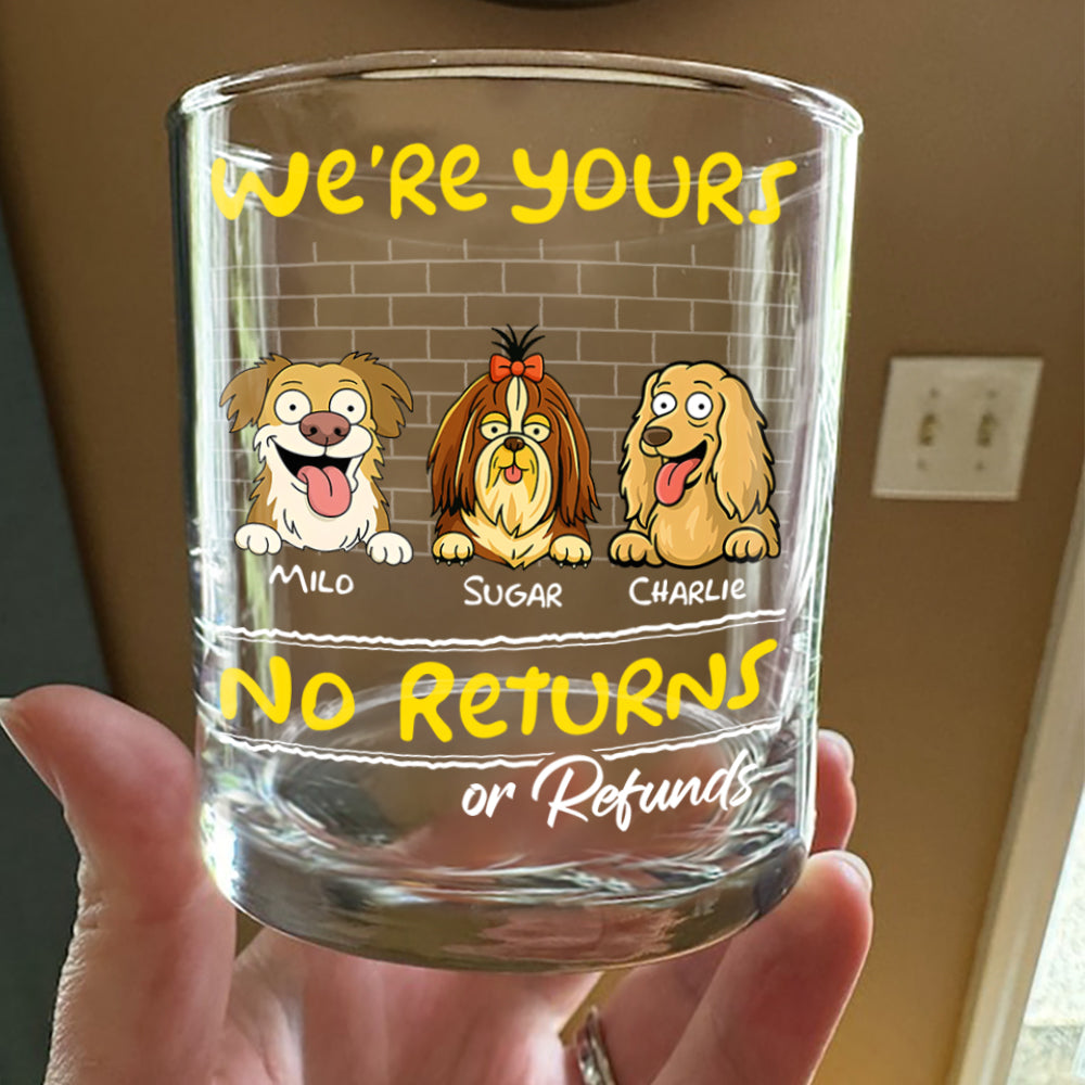 Personalized We're Yours No Returns Or Refunds Rock Glass For Dog Lovers TH10 892673