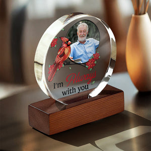 Custom Photo I'm Always With You Round Acrylic Frame Block HA75 892784