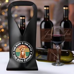 Custom Photo The Man The Myth The Dog Father Leather Wine Bag HA75 892906