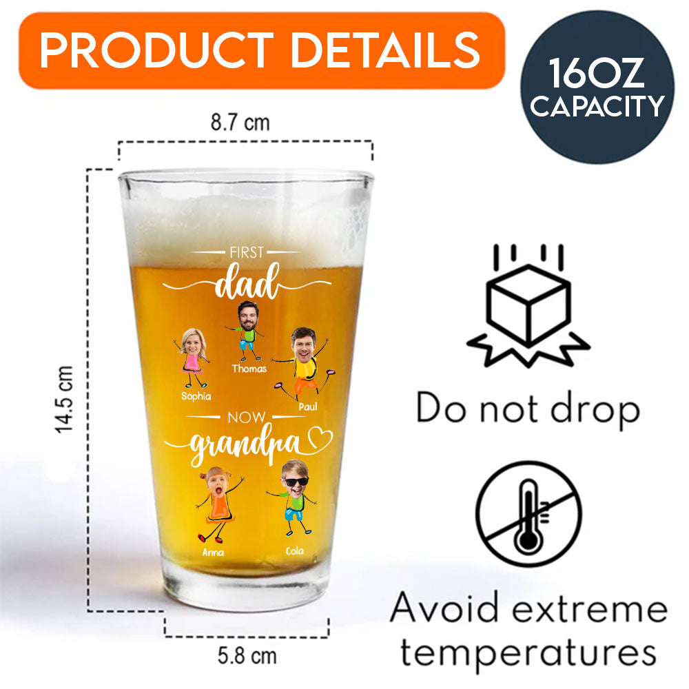 Custom Photo First Dad Now Grandpa Beer Glass For Dad And Grandpa TH10 892803