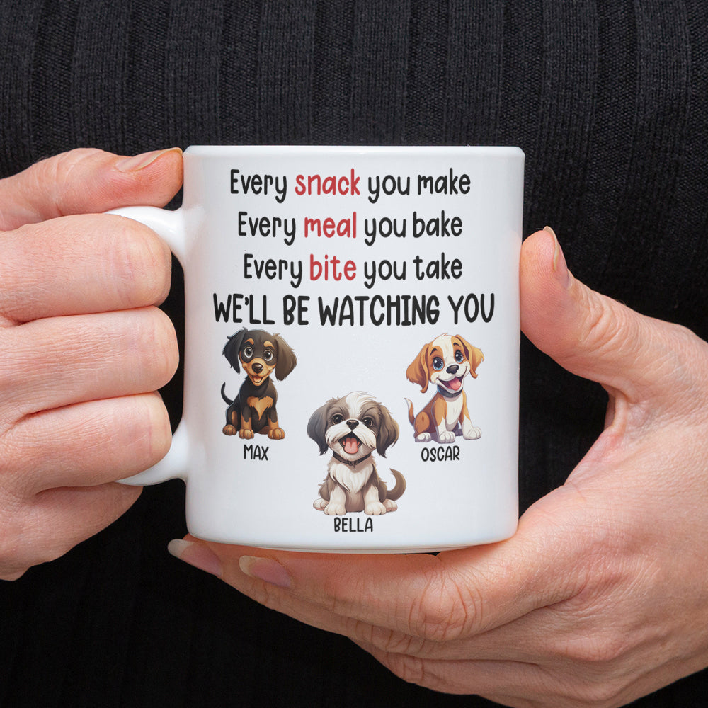 Every Snack You Make Personalized White Mug Funny Gift for Dog Lovers HA75 891964