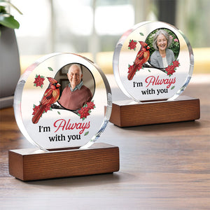 Custom Photo I'm Always With You Round Acrylic Frame Block HA75 892784