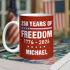 Custom Name 250 Years Of Freedom 1776 - 2026 Mug TH10 898835