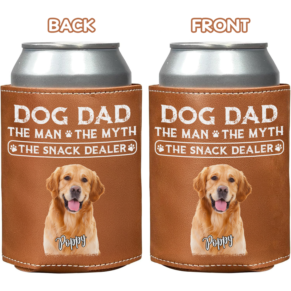Custom Photo Dog Dad The Man The Myth The Snack Dealer Dog Leather Can Cooler Holder Gift For Dog Lovers HO82 894104