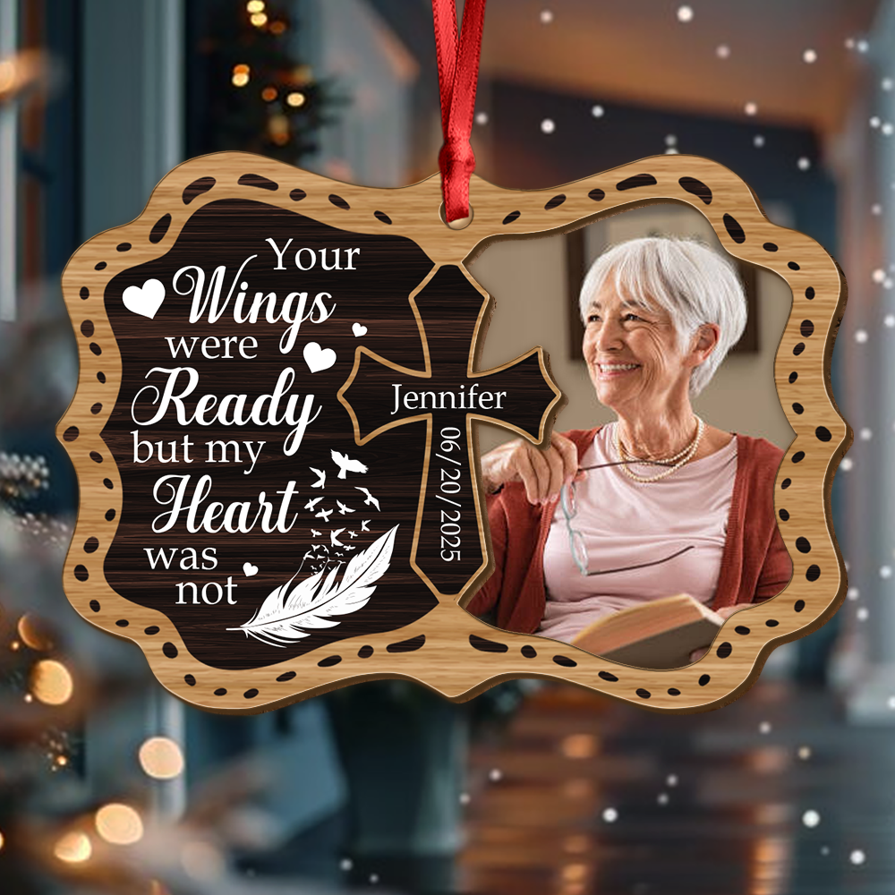 Custom Photo Your Wings Were Ready But My Heart Was Not Memorial 2 Layers Wooden Ornament LM32 895871