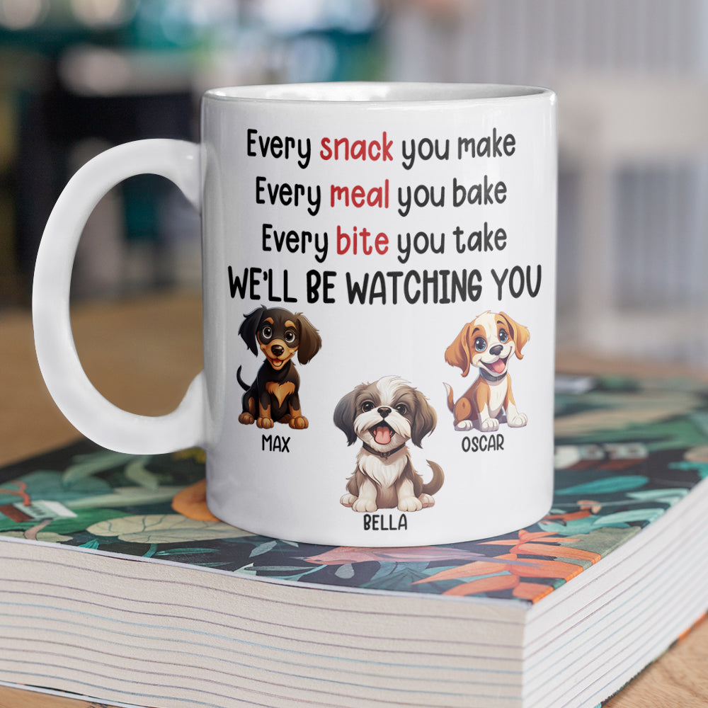 Every Snack You Make Personalized White Mug Funny Gift for Dog Lovers HA75 891964