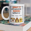 Admit it - Life Would Be Boring Without Main Characters Funny Dog White Mug LM32 893373